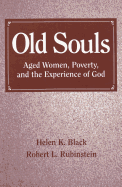 Old Souls: Aged Women, Poverty, and the Experience of God