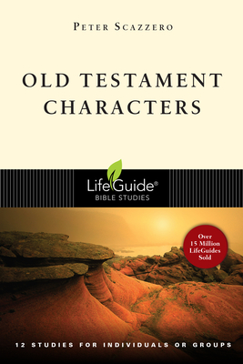 Old Testament Characters - Scazzero, Peter, Mr.