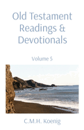 Old Testament Readings & Devotionals: Volume 5