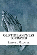 Old Time Answers to Prayer: Facts That Are Stranger Than Fiction