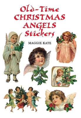 Old-Time Christmas Angels Stickers - Kate, Maggie (Editor)