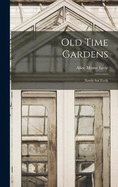Old Time Gardens: Newly set Forth