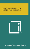 Old Time Herbs for Northern Gardens