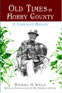 Old Times in Horry County: A Narrative History