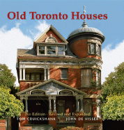 Old Toronto Houses - Cruickshank, Tom, and Visser, John, Dr. (Photographer)