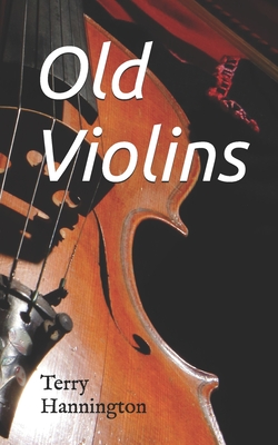 Old Violins - Hannington, Terry