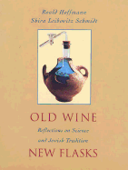 Old Wine, New Flasks - Hoffmann, Roald, and Schmidt, Shira Leibowitz