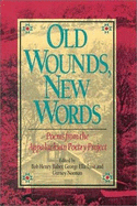 Old Wounds, New Words: Poems from the Appalachian Poetry Project