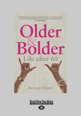 Older & Bolder: Life after 60 - Singer, Renata