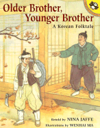 Older Brother, Younger Brother: A Korean Folktale
