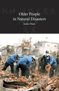 Older People in Natural Disasters: The Great Hanshin Earthquake of 1995