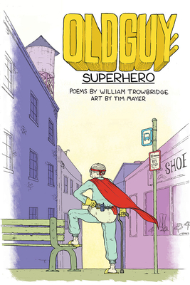 Oldguy: Superhero - Trowbridge, William