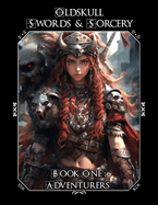 OLDSKULL SWORDS & SORCERY - Book One: Adventurers