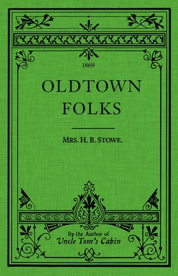 Oldtown Folks - Stowe, Harriet Beecher, Professor