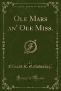 OLE Mars An' OLE Miss. (Classic Reprint)