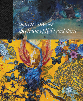 Oletha Devane: Spectrum of Light and Spirit - Devane, Oletha, and Gardner, Symmes (Editor), and Sims, Lowery Stokes (Editor)