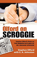 Olford on Scroggie: Stephen Olford's Notes on the Sermon Outlines of Dr. Graham Scroggie