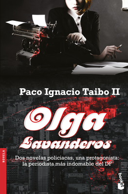 Olga Lavanderos (Novela Policiaca / Detective Novel) - Taibo I, Paco Ignacio