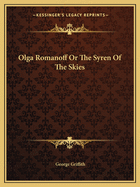 Olga Romanoff Or The Syren Of The Skies