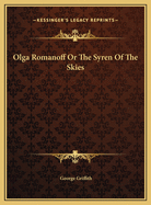 Olga Romanoff or the Syren of the Skies