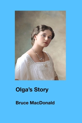 Olga's Story - MacDonald, Bruce