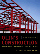 Olin's Construction: Principles, Materials, and Methods - Simmons, H Leslie