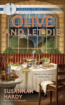 Olive and Let Die - Hardy, Susannah