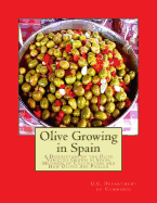 Olive Growing in Spain: A Description of the Olive Varieties Grown in Spain, Methods of Cultivation and How Olives Are Pickled