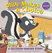 Olive Makes a Choice: A Decision-Making Story