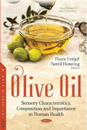 Olive Oil: Sensory Characteristics, Composition & Importance in Human Health