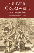 Oliver Cromwell: New Perspectives