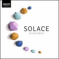 Oliver Davis: Solace - Beth & Flo; Brendan Moriarty (treble); Grace Davidson (vocals); Grace Davidson (soprano); Huw Watkins (piano);...