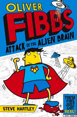 Oliver Fibbs and the Attack of the Alien Brain - Hartley, Steve