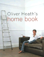 Oliver Heath's Home Book - Heath, Oliver