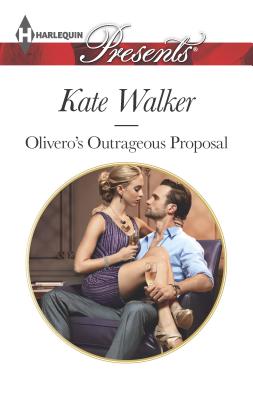 Olivero's Outrageous Proposal - Walker, Kate