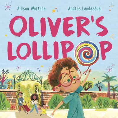 Oliver's Lollipop - Wortche, Allison