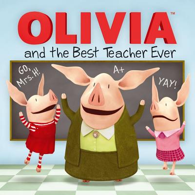 Olivia and the Best Teacher Ever - Oliver, Ilanit (Adapted by)