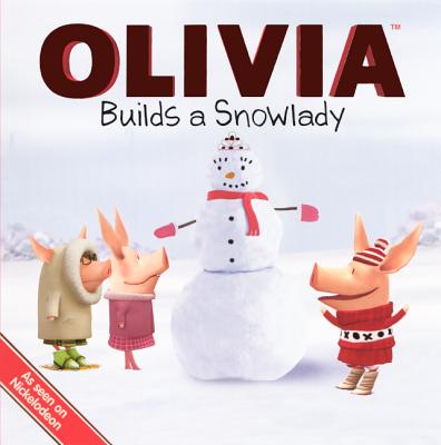 Olivia Builds a Snowlady - McDoogle, Farrah, and Pulliam, Gabe (Screenwriter)