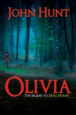 Olivia: The Sequel to Doll House - Hunt, John