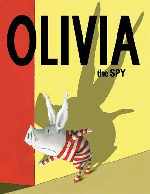 Olivia the Spy - Falconer, Ian
