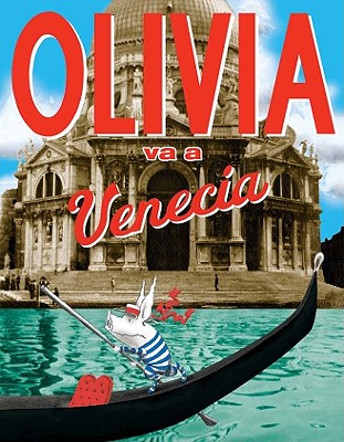 Olivia Va A Venecia - Falconer, Jan, and Brovelli, Marcela (Translated by)