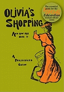 Olivia's Shopping and How She Does it: A Prejudiced Guide to the London Shops