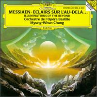Olivier Messiaen: clairs sur l'au-del (Illuminations of the Beyond) - Bastille Opera Orchestra; Myung-Whun Chung (conductor)