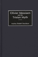 Olivier Messiaen and the Tristan Myth