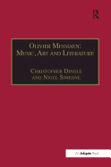 Olivier Messiaen: Music, Art and Literature