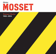 Olivier Mosset: Works / Arbeiten 1966 - 2003 - Gauthier, Michel, and Ivey, Paul, Professor, and King, Sarah