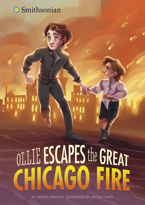 Ollie Escapes the Great Chicago Fire - Alikhan, Salima