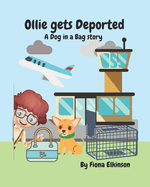 Ollie gets Deported: A Dog in a Bag story