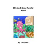 Ollie the Octopus Runs for Mayor