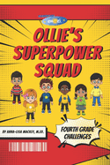 Ollie's Superpower Squad: Fourth Grade Challenges (Emozi(R) Grade 4)